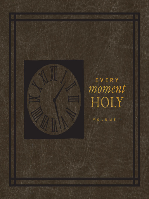 Title details for Every Moment Holy by Douglas Kaine McKelvey - Available